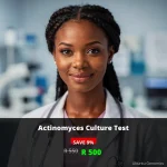 Actinomyces Culture Test | ZAR 500 | Accurate Diagnosis for South Africans