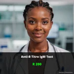 Anti-B Titre IgM Test | ZAR 200 | Early Detection & Peace of Mind
