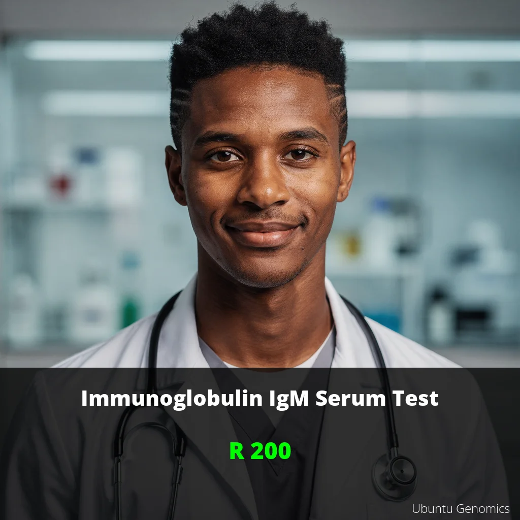 Immunoglobulin IgM Test | ZAR 200 | Early Immune System Detection | Nationwide SA