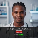 Rubella IgM Test ZAR 250 | German Measles Detection in Johannesburg & Cape Town