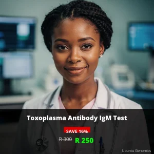 Toxoplasma IgM Test ZAR 250 | Early Detection for Pregnancy & Health | Ubuntu Genomics